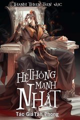 Hệ Thống Mạnh Nhất (Tối Cường Hệ Thống)